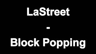 LaStreet  Block Popping osläppt BÄST KVALITE [upl. by Hako]