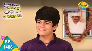 Taarak Mehta Ka Ooltah Chashmah  Episode 1488  Full Episode [upl. by Orsino]