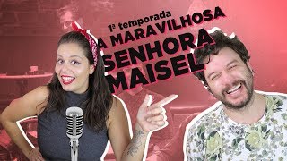 Recapitulando a 1ª temporada de MRS MAISEL  comentários [upl. by Ribak932]