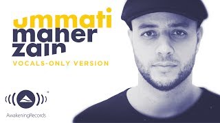 Maher Zain  Ummati Arabic Version  Vocals Only Version  بدون موسيقى  Official Lyric Video [upl. by Shermie]