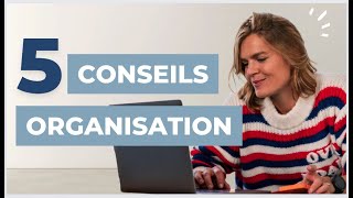 Mes 5 conseils d’organisation pour être toujours plus productive [upl. by Tegdirb]