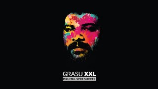 Grasu XXL  Drumul Spre Succes [upl. by Corwin]