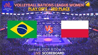 BRAZIL VS POLAND  VNL NATIONS LEAGUE VOLLEYBALL WOMENPLAYOFF 3RD [upl. by Manus]