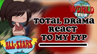 TOTAL DRAMA REACT TO MY FYP  GCRV  purolr [upl. by Anyel976]