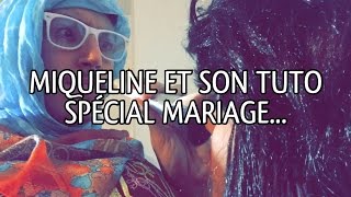 MIQUELINE amp SON TUTO SPÉCIAL MARIAGE [upl. by Alesig]