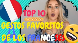 10 GESTOS FAVORITOS de los FRANCESES [upl. by Dukie903]