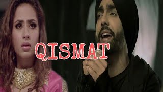 Qismat  Ammy Virk  Ve Jo Tu Bhi Badal Gaya  Punjabi  New Song [upl. by Cherye]