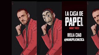 Manu Pilas Original full v Bella Ciao  LA CASA DE PAPEL [upl. by Nabi618]