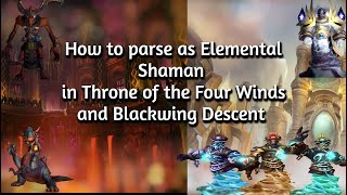 HOW to do BIG Damge and PARSE in 🐉BLACKWING DESCENTampThrone of Four Winds🌪️ as ⚡️Elemental Shaman ⚡️ [upl. by Marka]