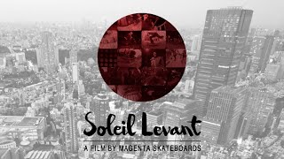 SOLEIL LEVANT  Magenta Skateboards [upl. by Aita572]