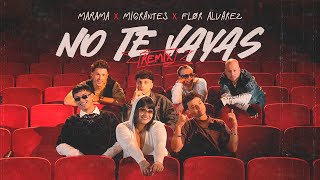 Marama Migrantes Flor Alvarez  No Te Vayas Remix Video Oficial [upl. by Bunnie]