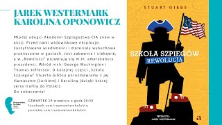 Jarek Westermark Karolina Oponowicz „Szkoła Szpiegów Rewolucjaquot [upl. by Esinehs]