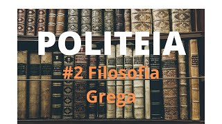 POLITEIA 2 A Filosofia Grega [upl. by Hcardahs511]