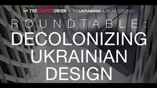 Roundtable Decolonizing Ukrainian Design [upl. by Inaflahk]