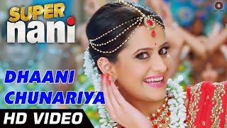 Dhaani Chunariya Official Video HD  Super Nani  Rekha Sharman Joshi and Shweta Kumar [upl. by Annayoj]