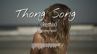 Thong Song Remix [upl. by Eirrok]