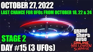 UFO Locations Day 15 October 27 2022  Last Chance for 3 UFOs from Day 6 10 12  GTA Online [upl. by Thurnau]