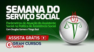 Semana do Serviço Social – Parâmetros de Atuação do Assistente na Política de Assistência Social [upl. by Aitnauq102]