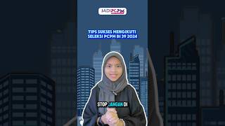 Tips Sukses Mengikuti Seleksi PCPM BI 39 2024  JADIPCPM [upl. by Adnav]