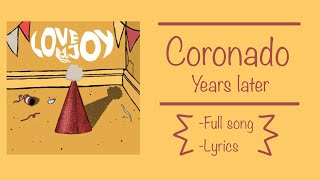 Coronado  Years Later Full song with lyrics concept Lovejoy [upl. by Nilkoorb319]