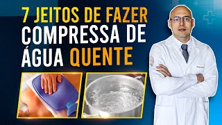 7 MANEIRAS DE FAZER COMPRESSA DE ÁGUA QUENTE  PARA QUE SERVE A COMPRESSA QUENTE [upl. by Nohtahoj]