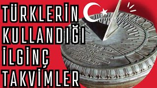 TÜRKLERİN KULLANDIĞI İLK TAKVİM  TÜRKLERİN TARİH BOYUNCA KULLANDIĞI TAKVİMLER  TAKVİM SIRASI [upl. by Leitnahs544]