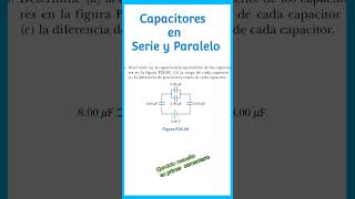 capacitores en serie y en paralelo solución ejercicios resuelto carga y voltaje en capacitor [upl. by Ebarta236]