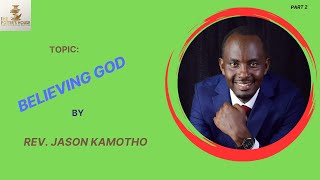 BELIEVING GOD PART2 BY REVEREND JASON KAMOTHO [upl. by Asined786]