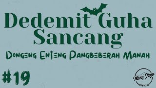 DEDEMIT GUHA SANCANG 19 Dongeng Enteng Mang Jaya Carita Sunda MangJayaOfficial [upl. by Castle]