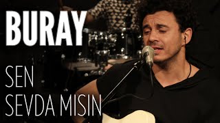 Buray  Sen Sevda Mısın JoyTurk Akustik [upl. by Sitruk]