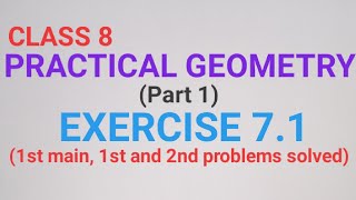 CLASS 8 PRACTICAL GEOMETRY EXERCISE 71 1st main 1st and 2nd problems solved [upl. by Fredella]