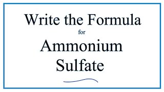 How to Write the Formula for Ammonium sulfate [upl. by Lanette155]