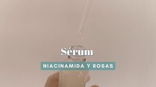 🌱Aprender a elaborar tu sérum de Niacinamida y Rosas🌹🌹 [upl. by Helgeson]