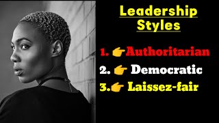 Styles of Leadership  By Kurt Lewin  Authoritarian Democratic and Laissezfair [upl. by Georgette117]