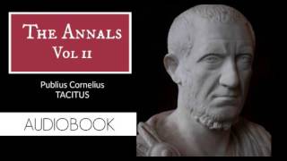 The Annals Vol 2 by Publius Cornelius Tacitus  Audiobook [upl. by Fredkin24]