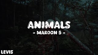 Maroon 5  Animals Lyrics [upl. by Adan]