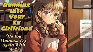 F4A Running Into Your Ex Girlfriend ASMR RP [upl. by Opaline]