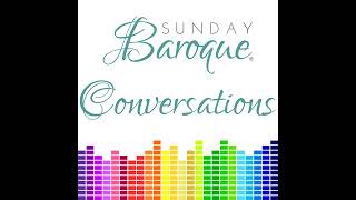 Sunday Baroque Conversations 96 Randall Scotting [upl. by Ahseya]