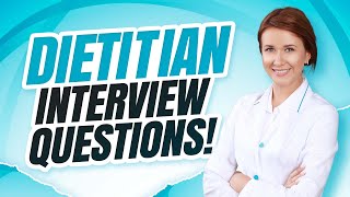 DIETITIAN Interview Questions And Answers How to PASS a Dietician Interview [upl. by Abbotsun]