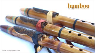 Island Flutes  Beautiful Bamboo Nativestyle flutes [upl. by Yesima]