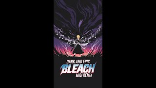 Dark and Epic Bleach MIDI Remix [upl. by Bamby]