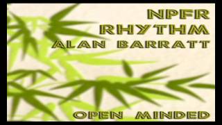 Alan Barratt  Open Minded  NPFR Rhythm 001 [upl. by Kannry]