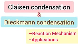 Claisen condensation and Dieckmann condensation  Reactions mechanism applications  simplified [upl. by Catton]