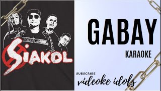 Gabay by Siakol Karaoke Version  videokeidols [upl. by Otrebogad472]