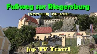 Fußweg zur Riegersburg Steiermark Österreich jop TV Travel [upl. by Ulrich]