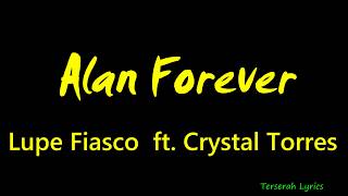 Lupe Fiasco  Alan Forever ftCrystal Torres Drogas Wave Lyrics [upl. by Htebezile441]