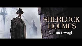 Artur Doyle Conan  quotSherlock Holmes i dolina trwogiquot audiobook [upl. by Thorn439]