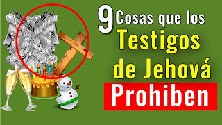 9 Cosas Increíbles que Los Testigos de Jehová le Prohíben a sus Miembros [upl. by Letsou]