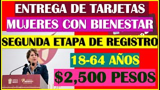 🤑¡SEGUNDA ETAPA DE REGISTRO Comienza la Entrega de Tarjetas de Mujeres con Bienestar🥳🤑 [upl. by Erda]