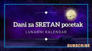 Dani za SRETAN početak  LUNARNI KALENDAR [upl. by Noak]